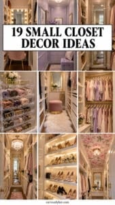 19 Small Closet Decor Ideas That Make a Tiny Closet Feel Like a Celebrity Dressing Room Nine small closet decor ideas